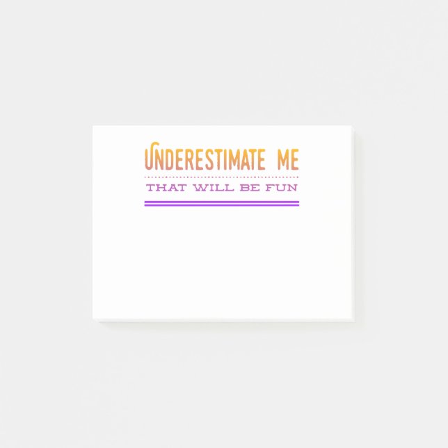 Post-it® Sous-Estime-Moi Qui Sera Amusant (Devant)