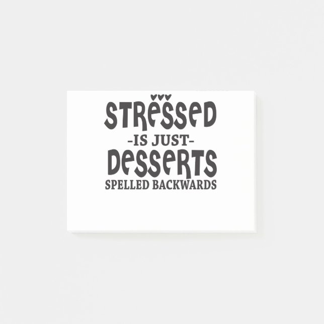 Post-it® Stress Est Juste Des Desserts Écrits À L'Arrière (Devant)
