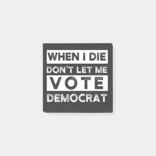 Post-it® When I Démagogue de Don't Let Me Vote