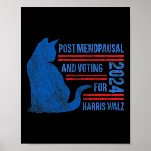 Post Menopausal und Abstimmung für Harris W 24 Kat Poster
