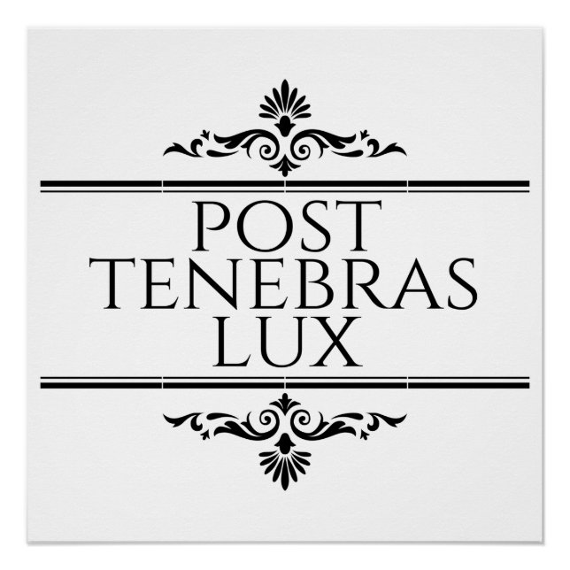 Post Tenebras Lux Poster (Vorderseite)