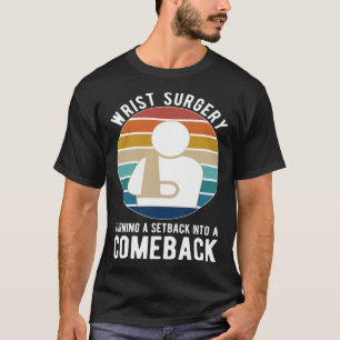 Post Wrist Operation Erholung gebrochen Handgelenk T-Shirt