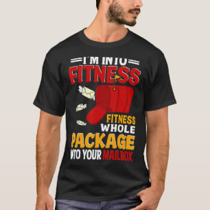 Postal Worker I bin in Fitness Postman Mailman Mai T-Shirt