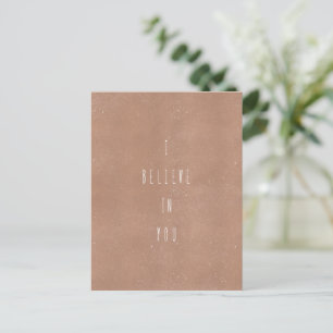 Postale Carte (10,8 x 14,2 cm) - I Believe In You