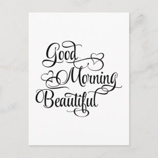 Postale Good Morning Beautiful - Carte Inspirational