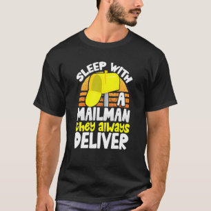 Postangestellter Schläft Mit Einem Briefträger Sie T-Shirt