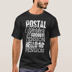 Postarbeiter Auf Wiedersehen Tension Rentenerwerb T-Shirt