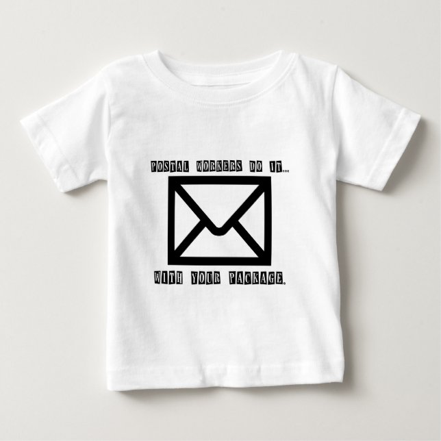 Postarbeiter machen das... Mit Ihrem Paket. Baby T-shirt (Vorderseite)