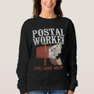 Postbote Briefträger Postzusteller Lebe Liebe Zust Sweatshirt