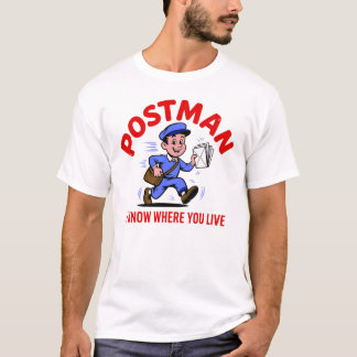 Postbote - Ich weiß, wo du wohnst T-Shirt