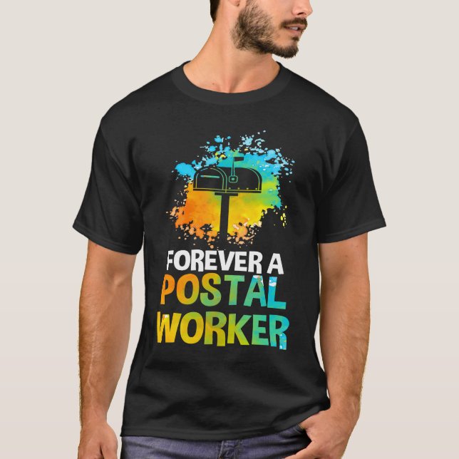 Postbote Postman Mailman Forever A Postwork T-Shirt (Vorderseite)