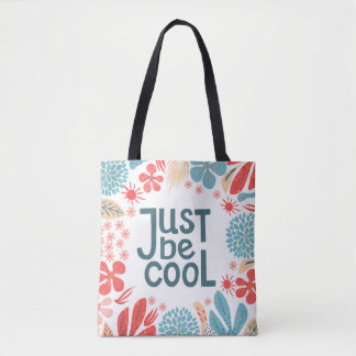 Postcard, seien Sie einfach cool, motivierendes Zi Tasche