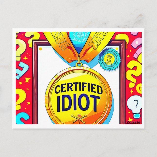 PostcardCertified Idiot 🏅 - Tragen Sie Ihre Goofi Postkarte (Rückseite)