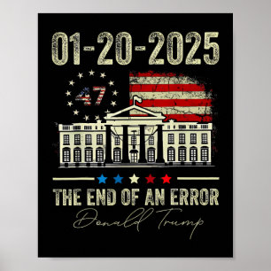 Poster 01-20-2025 La Fin D'Une Erreur Président Inaugurat