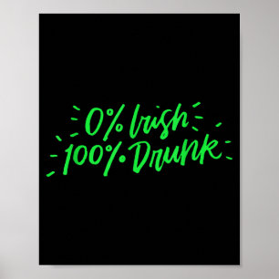 Poster 0% Irlandais 100% Ivre Cadeau Drôle de la Saint-Pa