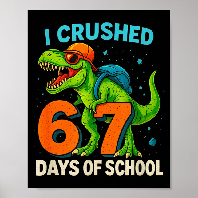 Poster 100 Days Of School I Crushed 67 Days Of School Stu (Devant)
