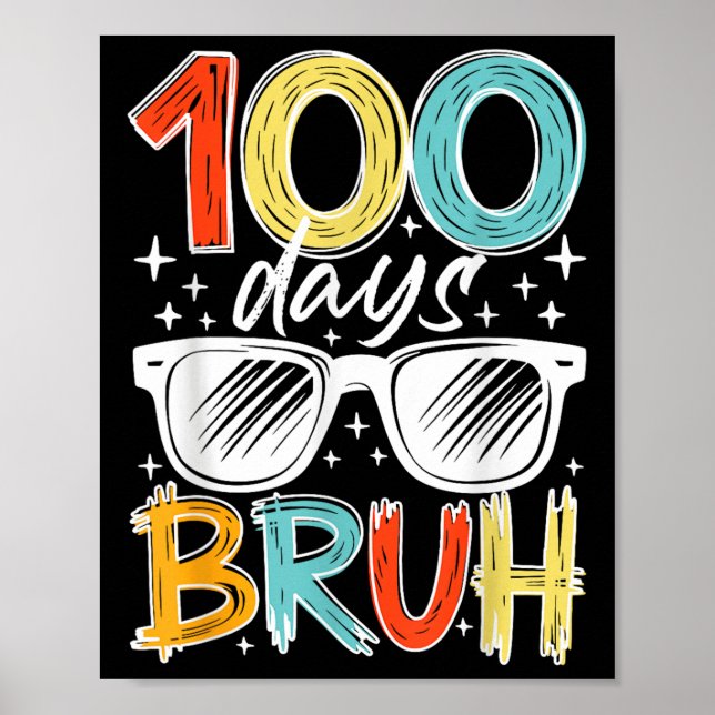 Poster 100 Jours Bruh Funny 100E Jour D'École Pour Enfant (Devant)