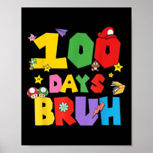 Poster 100 Jours Bruh Funny 100E Jour D'École Pour Enfant