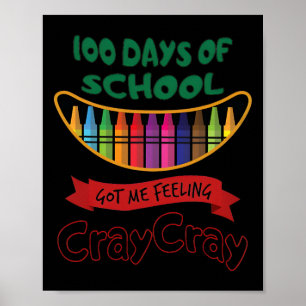 Poster 100 Jours D'École M'Ont Fait Sentir Cray Cray