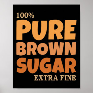 Poster 100 Sucre Brun Pur Extra Mélanine Noir Fin Mont