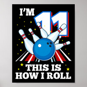 Poster 11e Anniversaire Bowling I'm 11 Voici comment je r