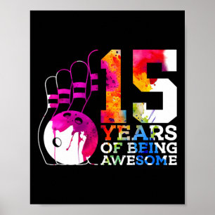 Poster 15 ans d'être merveilleux Bowling 15e anniversaire