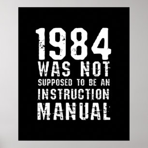 Poster 1984 N'Était Pas Censé Être Un Manuel D'Instructio