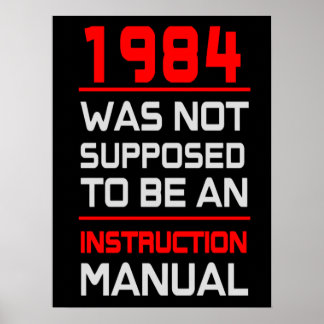 Poster 1984 n'était pas censé être un manuel d'instructio