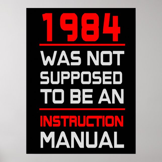 Poster 1984 n'était pas censé être un manuel d'instructio (Devant)