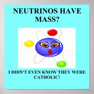 Poster 19neutrinos ont la plaisanterie de masse de