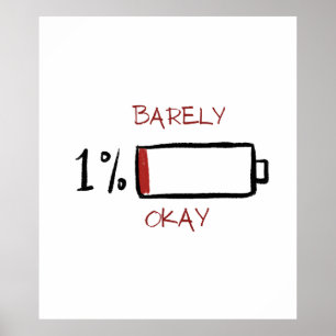 Poster 1% Vie de batterie à peine correcte