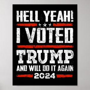 Poster 2024 - Oui ! J'Ai Voté Trump Et Je Le Ferai À Nouv