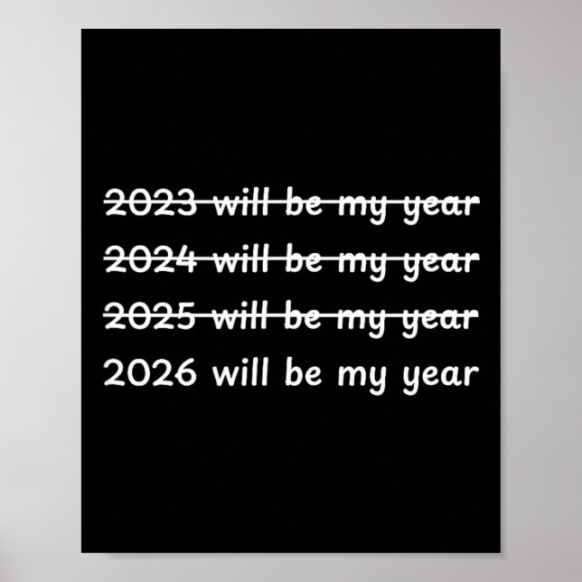 Poster 2026 Will Be My Year Crossed Out Funny New Year's  (Devant)