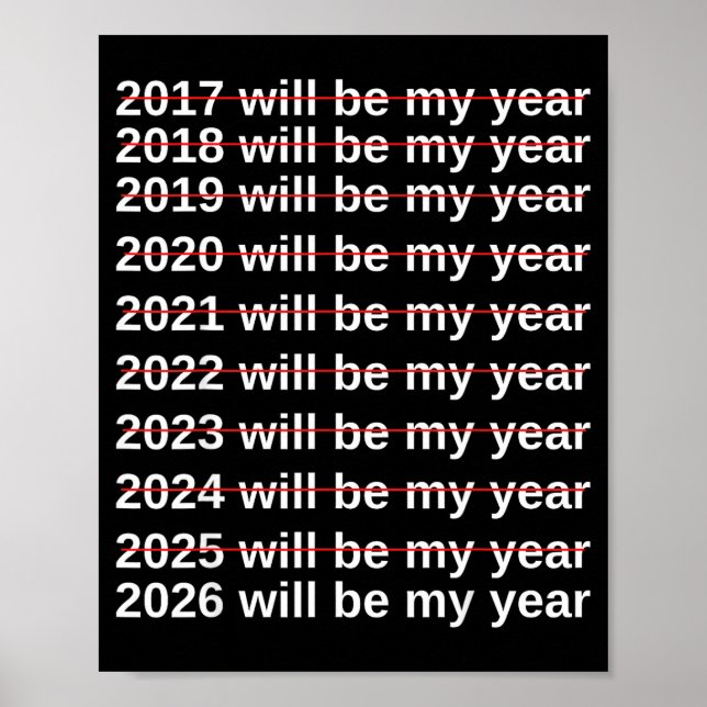 Poster 2026 Will Be My Year Funny Humor New Year.quote  (Devant)