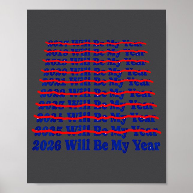 Poster 2026 Will Be My Year Funny Humor New Year Quote  (Devant)