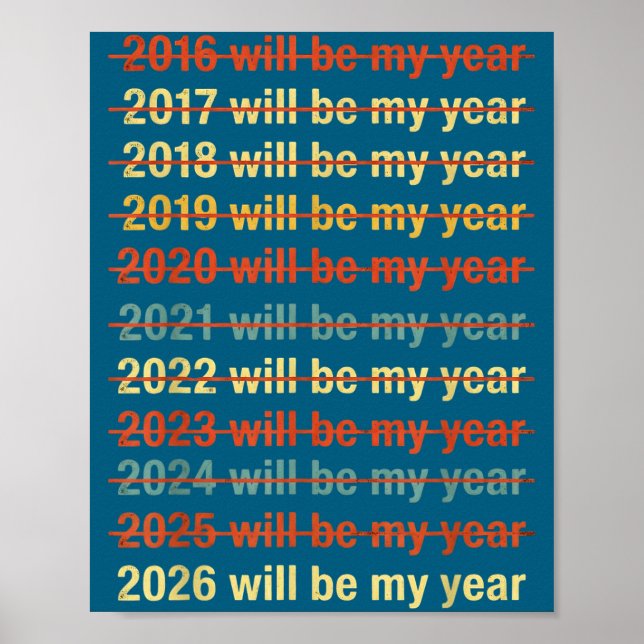 Poster 2026 Will Be My Year Funny Humor New Year Quote  (Devant)