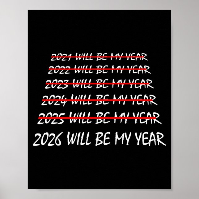 Poster 2026 Will Be My Year Funny New Years Eve Resolutio (Devant)
