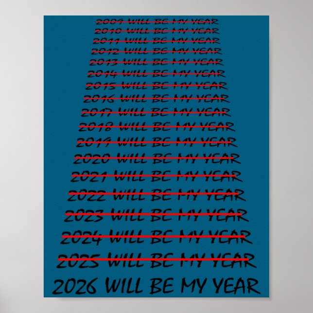 Poster 2026 Will Be My Year Funny New Years Eve Resolutio (Devant)