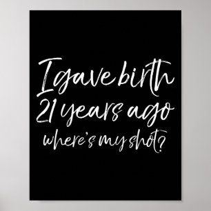Poster 21e anniversaire J'ai accouché il y a 21 ans Où es