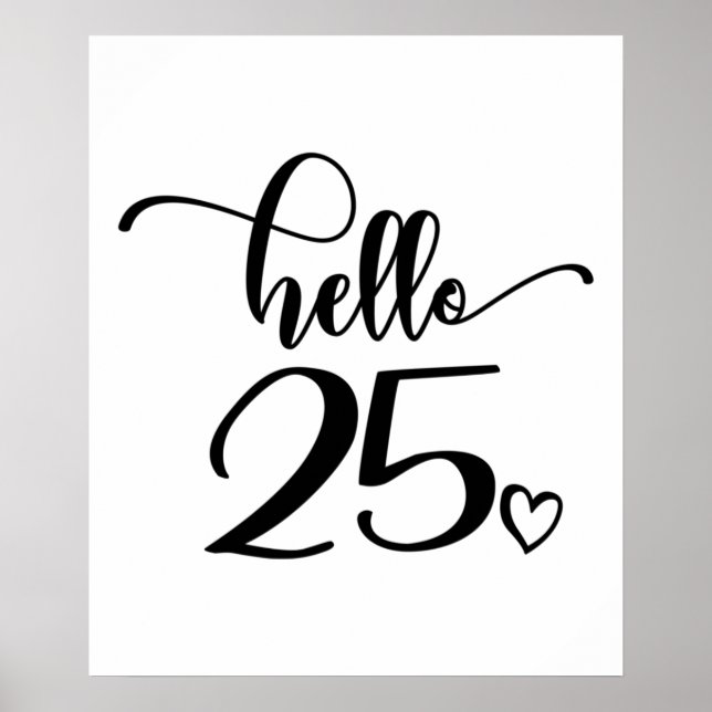 Poster 25e anniversaire femmes Bonjour 25 mignonne 25 ans (Devant)