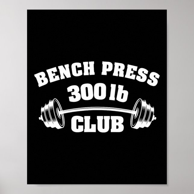 Poster 300 Lbs Pound Bench Press Club Gym Weightlifting P (Devant)