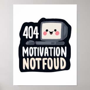 Poster 404 Motivation Non Trouvée – Journée Paresseuse Mi