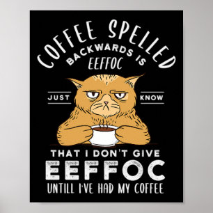 Poster 45.Café Écrit À L'Arrière Est Eeffoc Juste Connaît