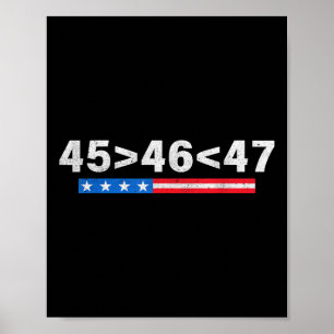 Poster 45 Est Supérieur À 46, 47 Supérieur À 46 Trump
