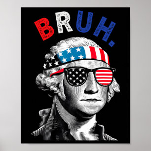 Poster 4 juillet 2024 George Washington Bruh.
