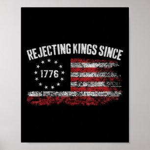 Poster 4 juillet Refuser les rois depuis 1776 Patriotique