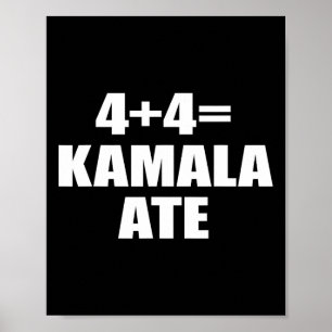 Poster 4 Plus 4 Equal Kamala Ate Vote Kamala Drôle Dit