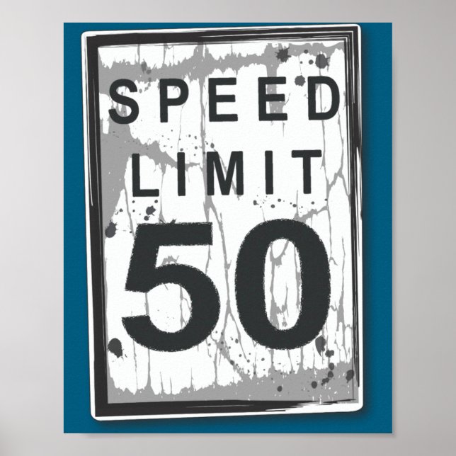 Poster 50th Birthday Funny Ngy Speed Limit Sign  (Devant)