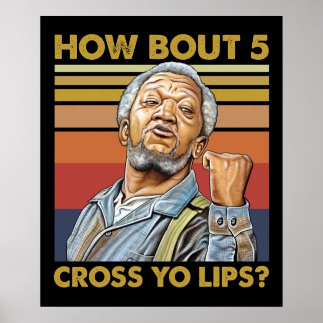 Poster 5 lèvres cross yo Sanford et Son Tv show (Devant)