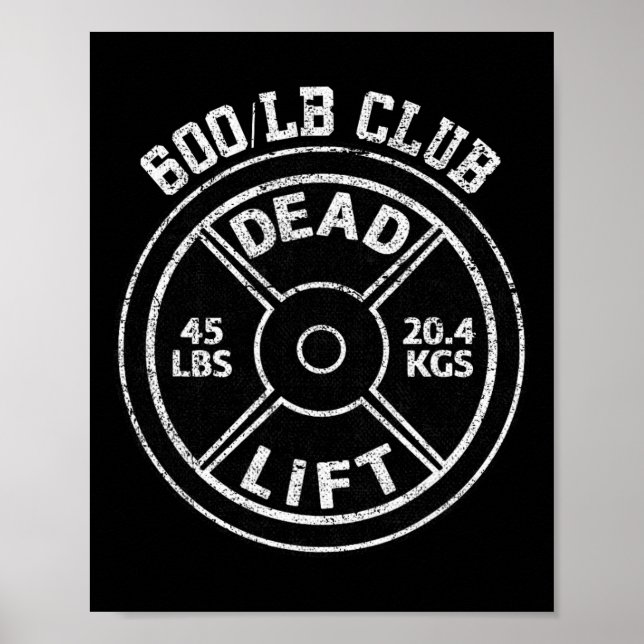 Poster 600 Lbs Pound Dead Lift Club Gym Weightlifting Pow (Devant)